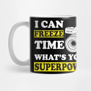 I Can Freeze Time Superpower Mug